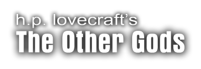 H.P. Lovecraft's The Other Gods